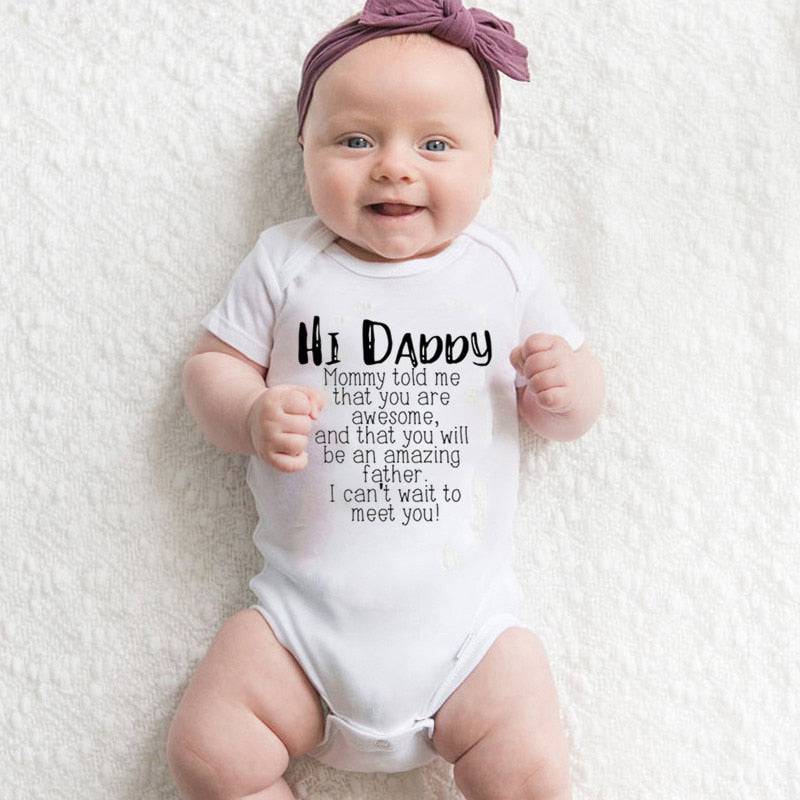 Hi Daddy Mommy Told Me That You Are Awesome Baby Bodysuit Gray Body Baby Boy Girl Romper Short Sleeve Newborn Jumpsuit Outfits - TheWellBeing4All