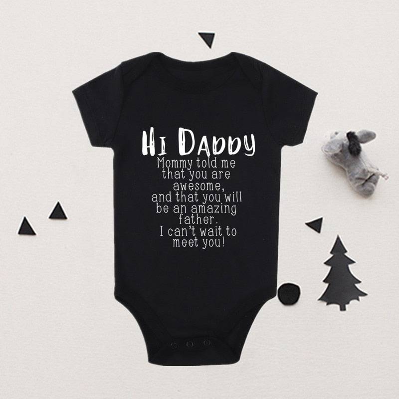 Hi Daddy Mommy Told Me That You Are Awesome Baby Bodysuit Gray Body Baby Boy Girl Romper Short Sleeve Newborn Jumpsuit Outfits - TheWellBeing4All