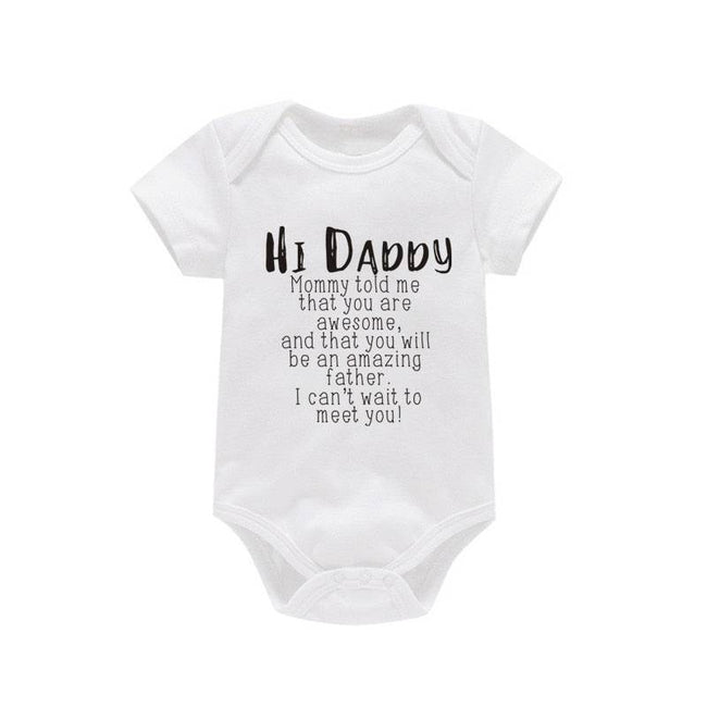 Hi Daddy Mommy Told Me That You Are Awesome Baby Bodysuit Gray Body Baby Boy Girl Romper Short Sleeve Newborn Jumpsuit Outfits - TheWellBeing4All